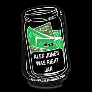 Buy Alex Jones Was Right Jar Decal