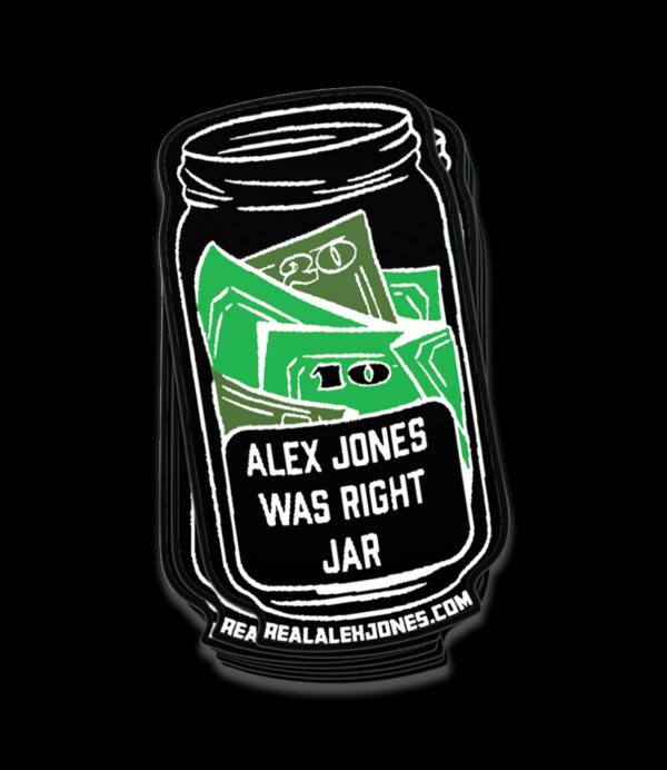 Buy Alex Jones Was Right Jar Decal
